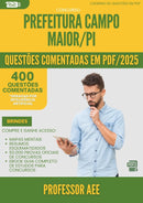 400 Questões Comentadas para Concurso Professor Aee da Prefeitura Campo Maior Pi 2025 - 200 Questões