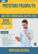 600 Questões Comentadas para Concurso Professor Historia da Prefeitura Picarra Pa 2025 - 600 Questões