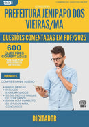 600 Questões Comentadas para Concurso Digitador da Prefeitura Jenipapo Dos Vieiras Ma 2025 - 600 Questões