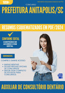 Resumos Esquematizados para Concurso Auxiliar De Consultorio Dentario Esf da Prefeitura Anitapolis Sc 2025 - Conteúdo de Acordo com Edital