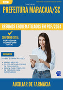 Resumos Esquematizados para Concurso Auxiliar De Farmacia da Prefeitura Maracaja Sc 2025 - Conteúdo de Acordo com Edital