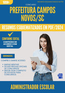 Resumos Esquematizados para Concurso Administrador Escolar da Prefeitura Campos Novos Sc 2025 - Conteúdo de Acordo com Edital
