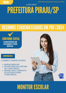 Resumos Esquematizados para Concurso Monitor Escolar da Prefeitura Piraju Sp 2024 - Conteúdo de Acordo com Edital