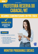 Resumos Esquematizados para Concurso Monitor Programas Sociais da Prefeitura Reserva Do Cabacal Mt 2024 - Conteúdo de Acordo com Edital