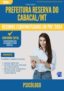 Resumos Esquematizados para Concurso Psicologo da Prefeitura Reserva Do Cabacal Mt 2024 - Conteúdo de Acordo com Edital