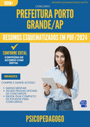 Resumos Esquematizados para Concurso Psicopedagogo da Prefeitura Porto Grande Ap 2025 - Conteúdo de Acordo com Edital