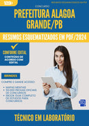 Resumos Esquematizados para Concurso Tecnico Em Laboratorio da Prefeitura Alagoa Grande Pb 2025 - Conteúdo de Acordo com Edital