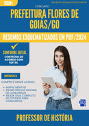 Resumos Esquematizados para Concurso Professor De Historia da Prefeitura Flores De Goias Go 2025 - Conteúdo de Acordo com Edital