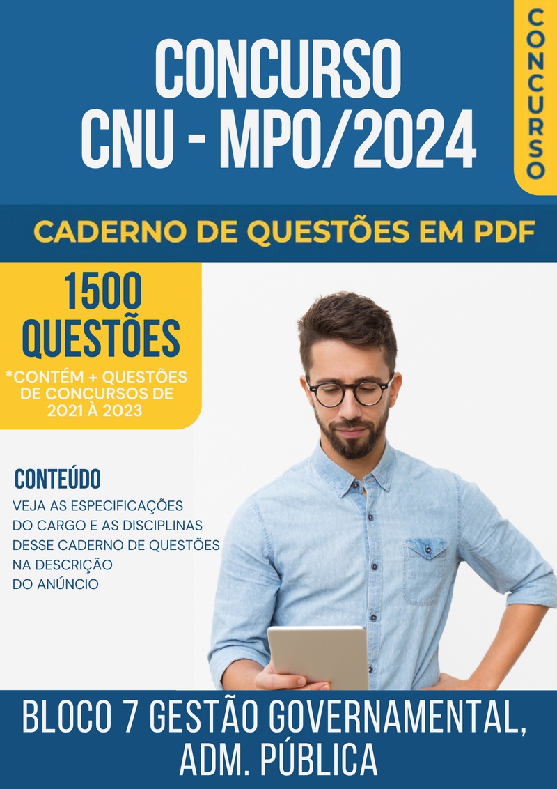 Apostila de Questões para Concurso CNU/MPO 2024 Bloco 7 Gestão Governamental Administração Pública - Mais de 1.500 Questões Gabaritadas