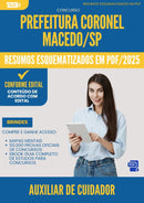 Resumos Esquematizados para Concurso Auxiliar De Cuidador da Prefeitura Coronel Macedo Sp 2025 - Conteúdo de Acordo com Edital