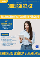 Resumos Esquematizados para Concurso Enfermeiro Urgencia E Emergencia Ses Se 2025 - Conteúdo de Acordo com Edital