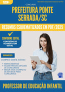 Resumos Esquematizados para Concurso Professor De Educacao Infantil da Prefeitura Ponte Serrada Sc 2025 - Conteúdo de Acordo com Edital