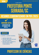 Resumos Esquematizados para Concurso Professor De Ciencias da Prefeitura Ponte Serrada Sc 2025 - Conteúdo de Acordo com Edital