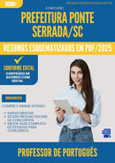 Resumos Esquematizados para Concurso Professor De Portugues da Prefeitura Ponte Serrada Sc 2025 - Conteúdo de Acordo com Edital