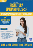 Resumos Esquematizados para Concurso Auxiliar De Consultorio Dentario da Prefeitura Emilianopolis Sp 2025 - Conteúdo de Acordo com Edital