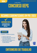 Resumos Esquematizados para Concurso Enfermeiro Do Trabalho Uepg 2025 - Conteúdo de Acordo com Edital