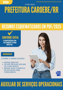 Resumos Esquematizados para Concurso Auxiliar De Servicos Operacionais da Prefeitura Caroebe Rr 2025 - Conteúdo de Acordo com Edital