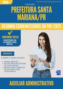 Resumos Esquematizados para Concurso Auxiliar Administrativo Santa da Prefeitura Mariana Pr 2025 - Conteúdo de Acordo com Edital