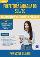 Resumos Esquematizados para Concurso Professor De Arte da Prefeitura Jaragua Do Sul Sc 2025 - Conteúdo de Acordo com Edital