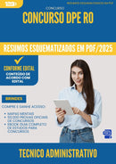 Resumos Esquematizados para Concurso Tecnico Administrativo Dpe Ro 2025 - Conteúdo de Acordo com Edital