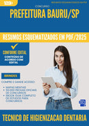 Resumos Esquematizados para Concurso Tecnico De Higienizacao Dentaria da Prefeitura Bauru Sp 2025 - Conteúdo de Acordo com Edital