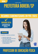 Resumos Esquematizados para Concurso Apostila Professor De Educacao Fisica da Prefeitura Borebi Sp 2025 - Conteúdo de Acordo com Edital