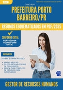 Resumos Esquematizados para Concurso Apostila Gestor De Recursos Humanos da Prefeitura Porto Barreiro Pr 2025 - Conteúdo de Acordo com Edital
