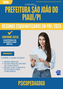 Resumos Esquematizados para Concurso Apostila Psicopedagogo da Prefeitura Sao Joao Do Piaui Pi 2025 - Conteúdo de Acordo com Edital
