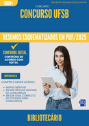 Resumos Esquematizados para Concurso Apostila Bibliotecario Ufsb 2025 - Conteúdo de Acordo com Edital