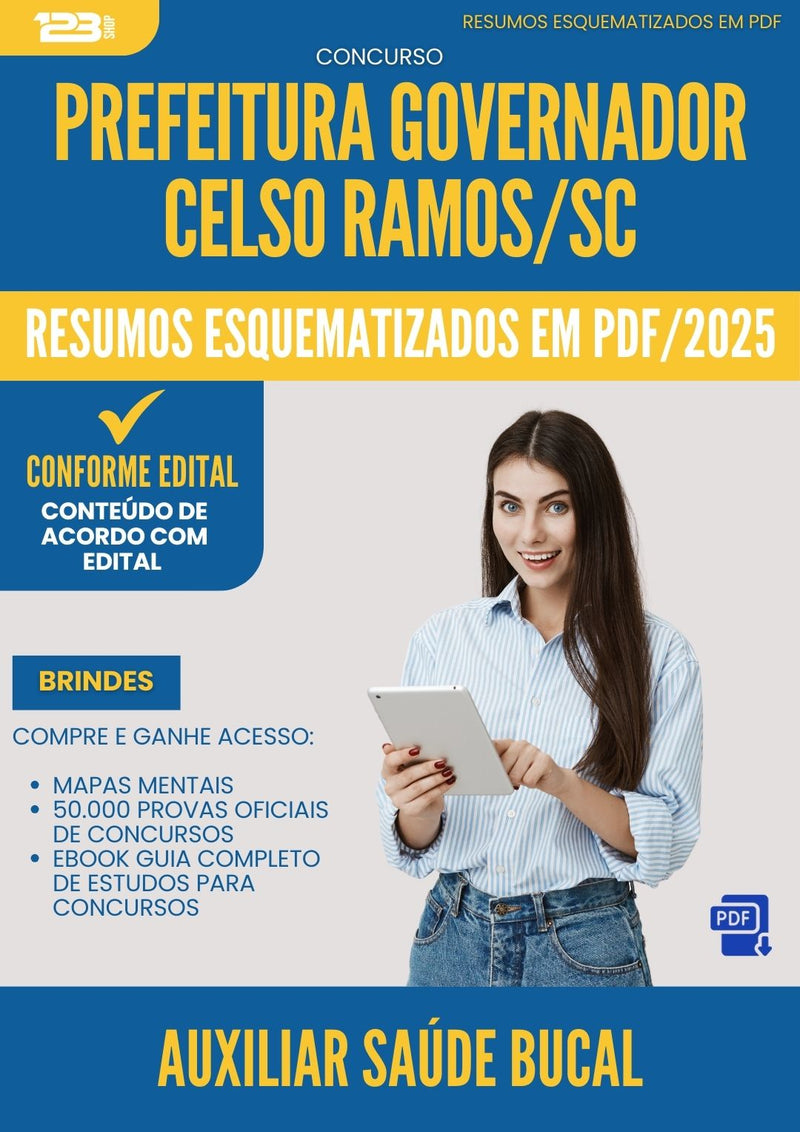 Resumos Esquematizados para Concurso Apostila Auxiliar Saude Bucal Governador da Prefeitura Celso Ramos Sc 2025 - Conteúdo de Acordo com Edital