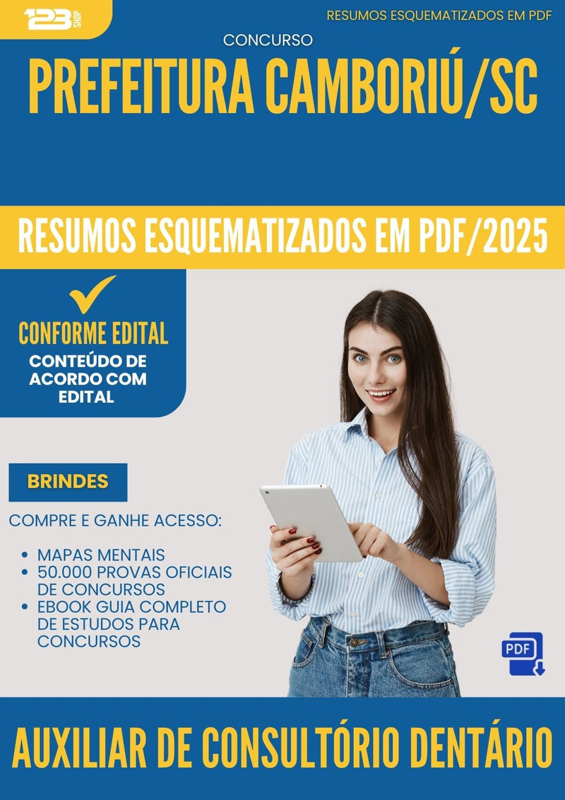 Resumos Esquematizados para Concurso Apostila Auxiliar De Consultorio Dentario da Prefeitura Camboriu Sc 2025 - Conteúdo de Acordo com Edital