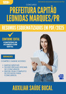 Resumos Esquematizados para Concurso Apostila Auxiliar Saude Bucal da Prefeitura Capitao Leonidas Marques Pr 2025 - Conteúdo de Acordo com Edital