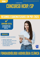 Resumos Esquematizados para Concurso Apostila Fonoaudiologo Audiologia Clinica Hcrp Sp 2025 - Conteúdo de Acordo com Edital