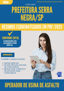 Resumos Esquematizados para Concurso Apostila Operador De Usina De Asfalto da Prefeitura Serra Negra Sp 2025 - Conteúdo de Acordo com Edital