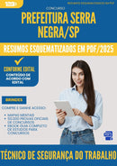Resumos Esquematizados para Concurso Apostila Tecnico De Seguranca Do Trabalho da Prefeitura Serra Negra Sp 2025 - Conteúdo de Acordo com Edital