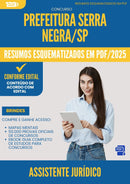 Resumos Esquematizados para Concurso Apostila Assistente Juridico da Prefeitura Serra Negra Sp 2025 - Conteúdo de Acordo com Edital