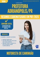 Resumos Esquematizados para Concurso Apostila Motorista De Caminhao da Prefeitura Adrianopolis Pr 2025 - Conteúdo de Acordo com Edital