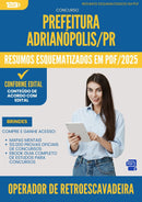 Resumos Esquematizados para Concurso Apostila Operador De Retroescavadeira da Prefeitura Adrianopolis Pr 2025 - Conteúdo de Acordo com Edital