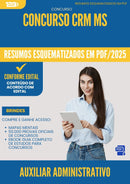 Resumos Esquematizados para Concurso Apostila Auxiliar Administrativo Crm Ms 2025 - Conteúdo de Acordo com Edital