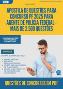 Caderno de Questões para Concurso Pf 2025 para  Agente de Polícia Federal - Mais de 2.500 Questões