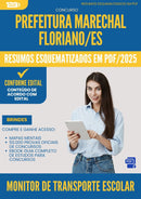 Resumos Esquematizados para Concurso Apostila Monitor De Transporte Escolar Marechal da Prefeitura Floriano Es 2025 - Conteúdo de Acordo com Edital