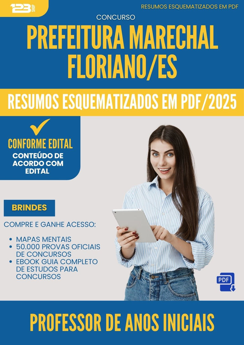 Resumos Esquematizados para Concurso Apostila Professor De Anos Iniciais Marechal da Prefeitura Floriano Es 2025 - Conteúdo de Acordo com Edital