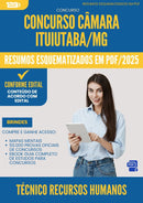 Resumos Esquematizados para Concurso Apostila Tecnico Recursos Humanos Camara da Prefeitura Ituiutaba Mg 2025 - Conteúdo de Acordo com Edital