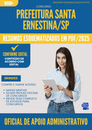 Resumos Esquematizados para Concurso Apostila Oficial De Apoio Administrativo Santa da Prefeitura Ernestina Sp 2025 - Conteúdo de Acordo com Edital