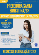Resumos Esquematizados para Concurso Apostila Professor De Educacao Fisica Santa da Prefeitura Ernestina Sp 2025 - Conteúdo de Acordo com Edital