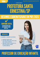 Resumos Esquematizados para Concurso Apostila Professor De Educacao Infantil Santa da Prefeitura Ernestina Sp 2025 - Conteúdo de Acordo com Edital
