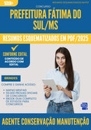 Resumos Esquematizados para Concurso Agente Conservacao Manutencao da Prefeitura Fatima Do Sul Ms 2025 - Conteúdo de Acordo com Edital