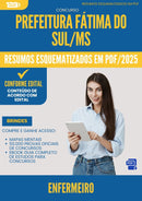 Resumos Esquematizados para Concurso Enfermeiro da Prefeitura Fatima Do Sul Ms 2025 - Conteúdo de Acordo com Edital