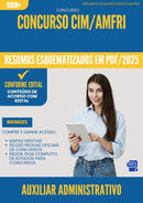 Resumos Esquematizados para Concurso Auxiliar Administrativo Cim Amfri 2025 - Conteúdo de Acordo com Edital