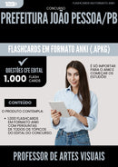 Flashcards para Concurso Professor De Artes Visuais Sme da Prefeitura Joao Pessoa Pb 2025 - 1.000 Flashcards de Acordo com Edital